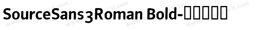 SourceSans3Roman Bold字体转换